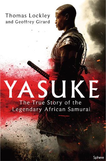 YASUKE: The True Story of the Legendary African Samurai